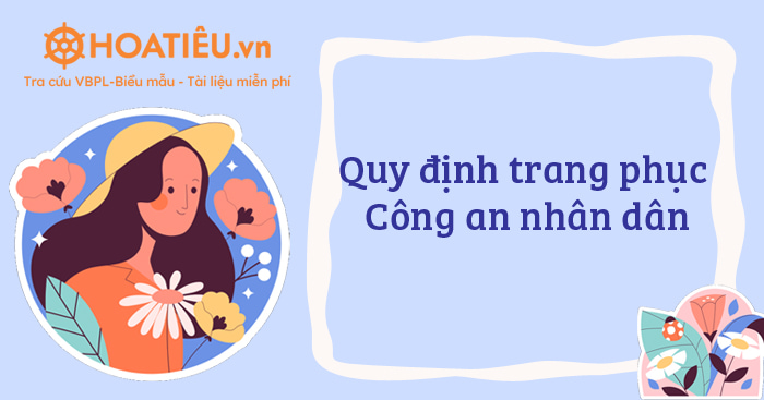 Quy định trang phục Công an nhân dân 2024 HoaTieu vn