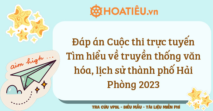 Đáp án Cuộc thi trực tuyến Tìm hiểu về truyền thống văn hóa lịch sử