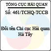 Công văn 461/2013/TCHQ-TCCB