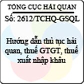 Công văn 2612/TCHQ-GSQL