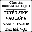 Công văn về việc tuyển sinh vào lớp 6 năm học 2015 - 2016 tại Hà Nội số 4840/SGD&ĐT-QLT