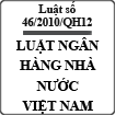 Luật ngân hàng nhà nước Việt Nam số 46/2010/QH12