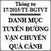 Thông tư về tuyến đường vận chuyển quá cảnh hàng hóa qua lãnh thổ Việt Nam số 17/2015/TT-BGTVT