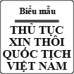 Thủ tục xin thôi quốc tịch Việt Nam