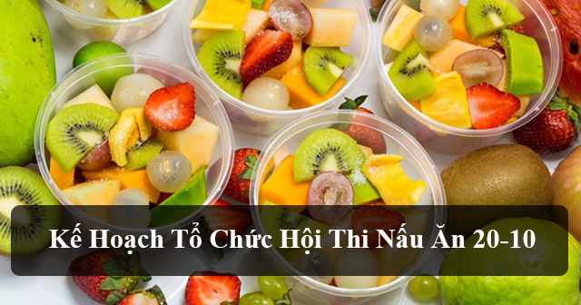 Kế hoạch tổ chức Hội thi nấu ăn 20-10 năm 2022 - HoaTieu.vn
