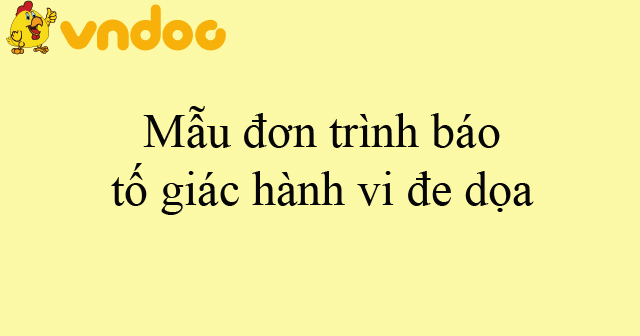 Mẫu đơn Trinh Bao Tố Giac Hanh Vi đe Dọa Hoatieu Vn