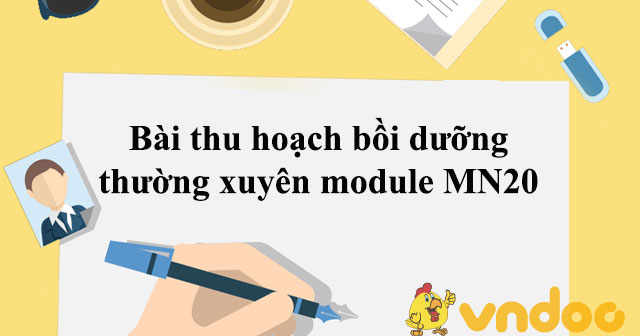 Bài thu hoạch bồi dưỡng thường xuyên module MN20 - HoaTieu.vn