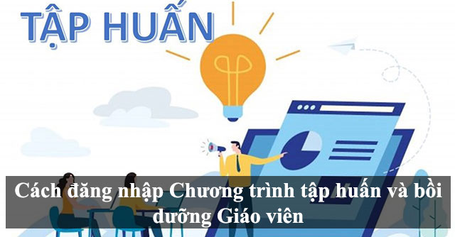 Cách đăng nhập tập huấn taphuan.csdl.edu.vn - Hoatieu.vn