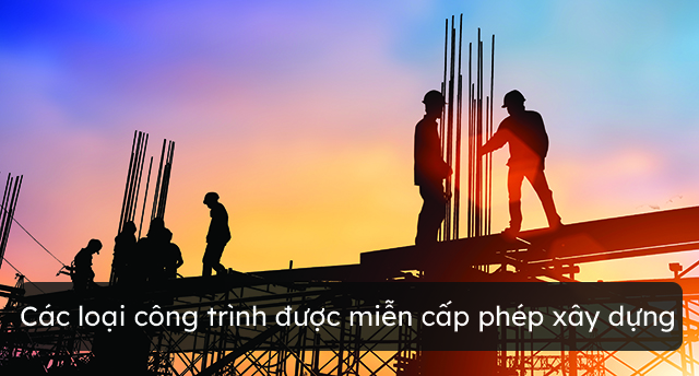 Quy định về công trình được miễn cấp phép xây dựng