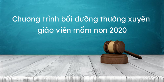 Chương trình bồi dưỡng thường xuyên giáo viên mầm non 2022 - HoaTieu.vn