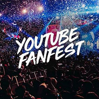 Youtube fanfest là gì?