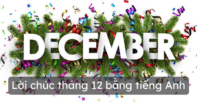 Xin chào tháng 12 bằng tiếng Anh là gì?
