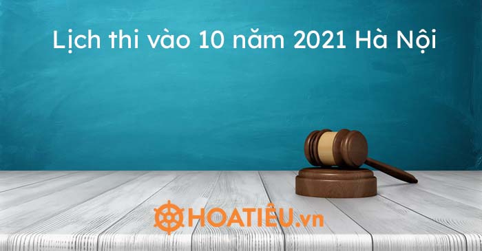 Lá»‹ch Thi Vao 10 NÄƒm 2021 Ha Ná»™i Cong Bá»' Mon Thi Thá»© 4 Vao Lá»›p 10 NÄƒm 2021