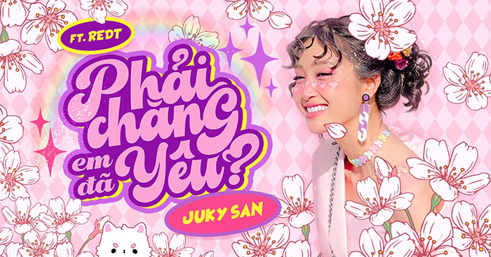 Lời bài hát Phải chăng em đã yêu - Juky San x REDT - Phải chăng em đã yêu Lyrics