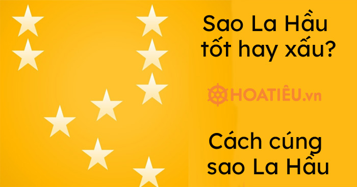 Sao La Hầu tốt hay xấu? Cách cúng sao La Hầu - Trường Tiểu học Thủ Lệ