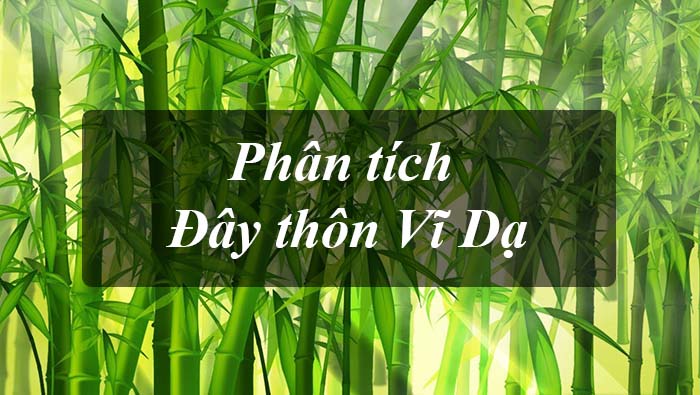 Phân tích khổ 2 bài thơ "Đây thôn Vĩ Dạ" hay nhất