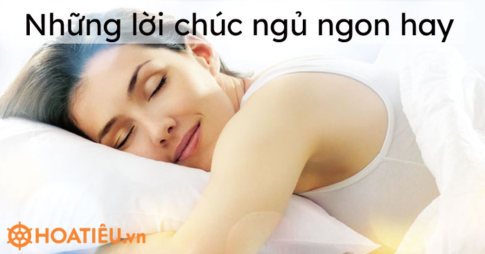 Những lời chúc ngủ ngon hay - STT, Cap chúc ngủ ngon hay, hài hước