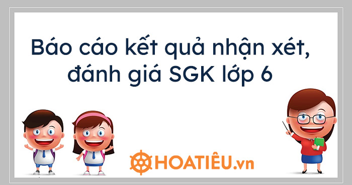 Bao Cao Kết Quả Nhận Xet đanh Gia Sgk Lớp 6 Hoatieu Vn