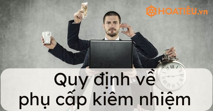 Hướng dẫn tính phụ cấp kiêm nhiệm