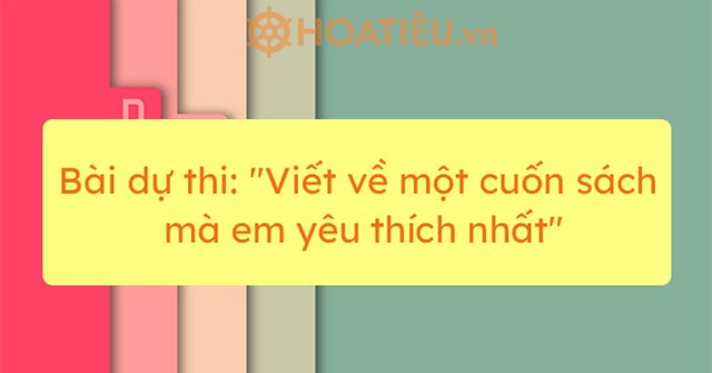 Bai Dự Thi Viết Về Một Cuốn Sach Ma Em Yeu Thich Nhất Hoatieu Vn