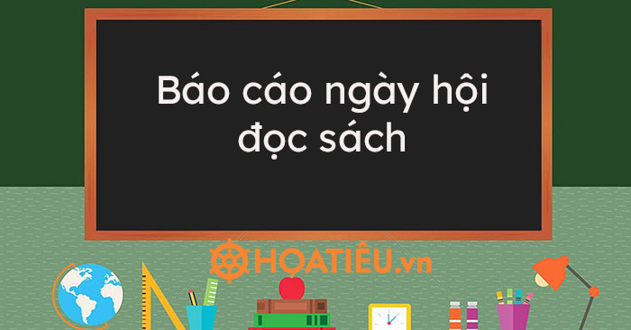 Báo cáo Ngày hội đọc sách 2021 - Hoatieu.vn