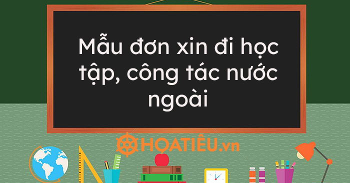 Mẫu đơn xin đi học tập, công tác nước ngoài - show.vn