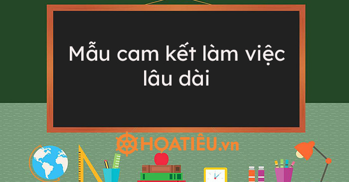 Yêu cầu pháp lý nào cần được tuân thủ khi viết bản cam kết làm việc lâu dài?
