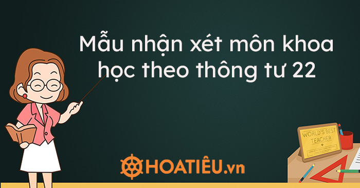 Mẫu nhận xét môn Khoa học theo thông tư 22 - Trường Tiểu học Thủ Lệ