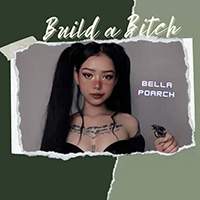 Lời bài hát Build a bitch - Bella Poarch