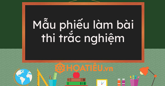 Mẫu phiếu làm bài thi trắc nghiệm - Hoatieu.vn