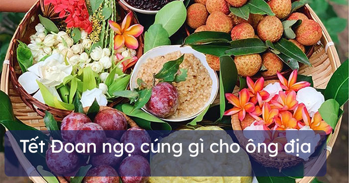 Lễ cúng mùng 5 tháng 5 cho ông địa truyền thống như thế nào?
