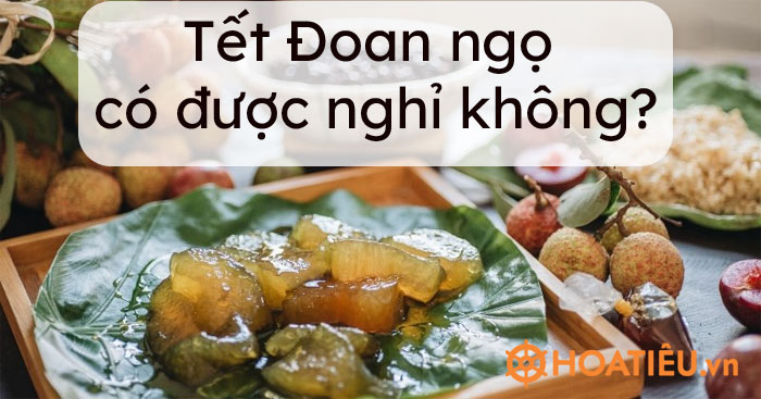 Tết Đoan Ngọ có được nghỉ làm không?