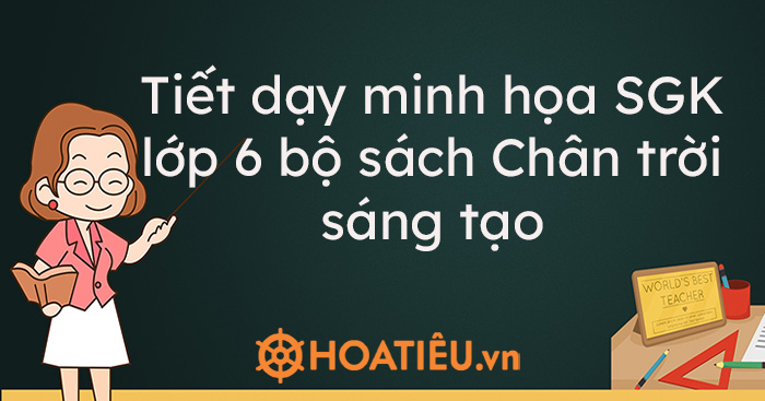 Tiết Dạy Minh Họa Sgk Lớp 6 Bộ Sach Chan Trời Sang Tạo Luật Trẻ Em