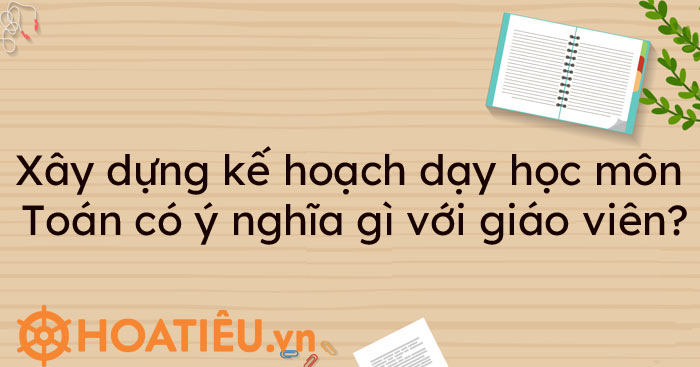 Các thành phần quan trọng của kế hoạch dạy học là gì?
