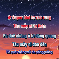 Lời bài hát Super idol (lyrics & phiên âm tiếng Việt)