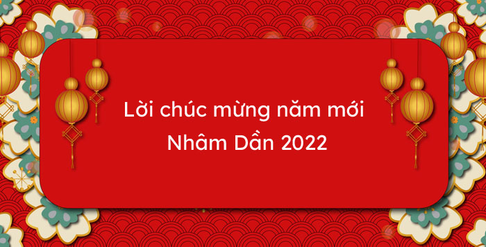 Lời chúc mừng năm mới hay và ý nghĩa 2022 - HoaTieu.vn