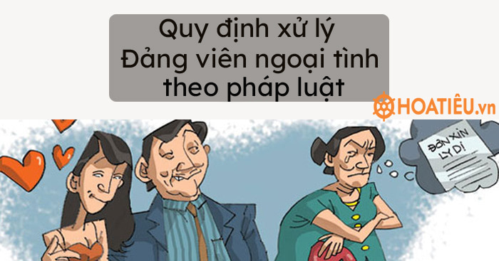 Quy định xử lý Đảng viên ngoại tình năm 2023