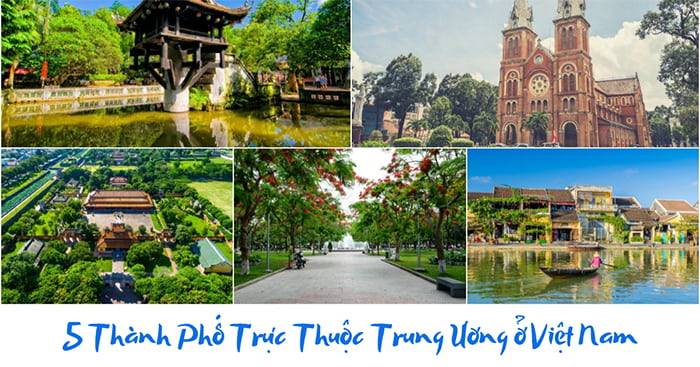 5 thành phố trực thuộc trung ương ở Việt Nam.
