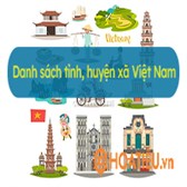 Danh sách tỉnh, huyện xã Việt Nam 2024