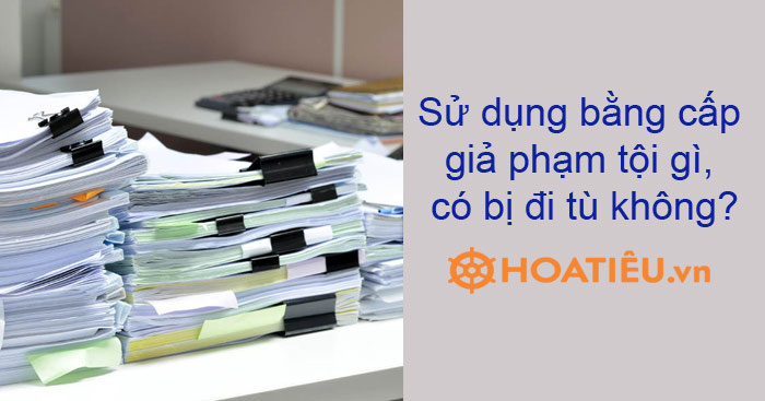 Sử dụng bằng giả là hành vi vi phạm quy định của pháp luật.