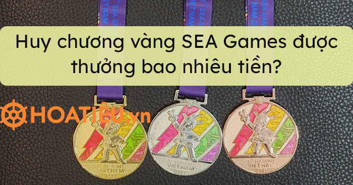Huy chương vàng SEA Games được thưởng bao nhiêu tiền?