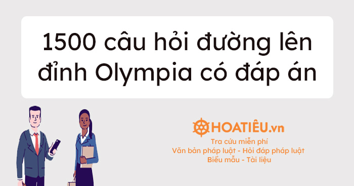 1500 câu hỏi đường lên đỉnh Olympia có đáp án - HoaTieu.vn