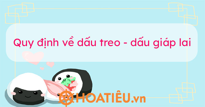 Quy định về dấu treo và dấu giáp lai mới nhất