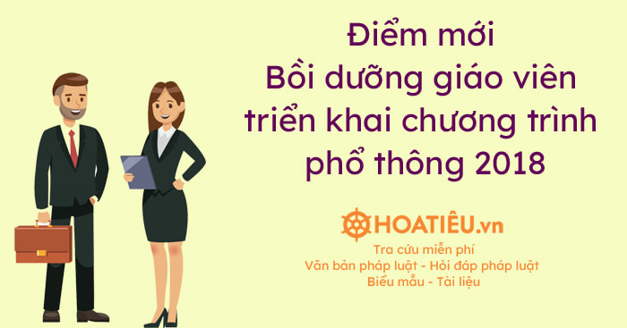 Điểm mới về bồi dưỡng giáo viên triển khai chương trình phổ thông 2018