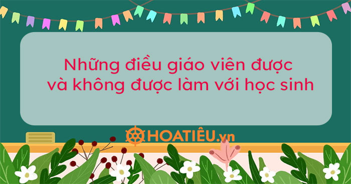 Quy định và quyền hạn của giáo viên