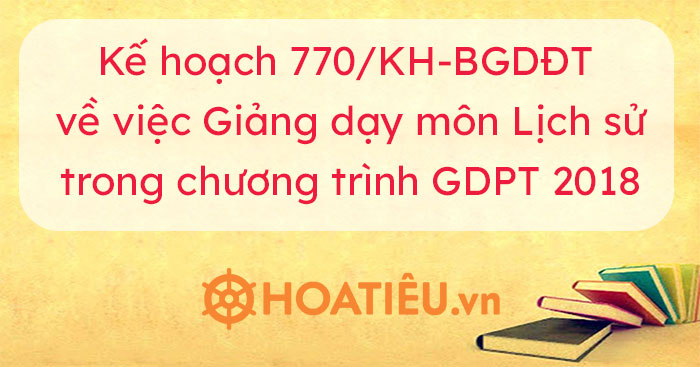 Kế hoạch giảng dạy môn lịch sử GDPT năm học 2022 - 2023