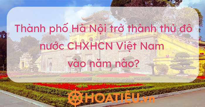 Lịch sử hình thành và phát triển của Hà Nội