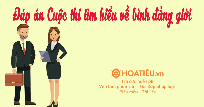 Câu hỏi và đáp án thi Tìm hiểu về bình đẳng giới trực tuyến