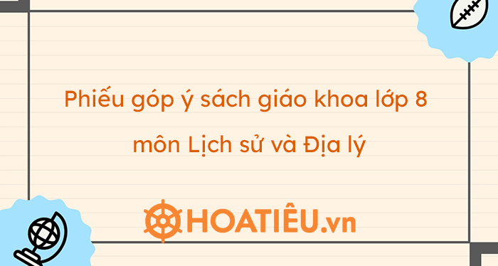 Phiếu Góp ý Sách Giáo Khoa Lớp 8 Môn Lịch Sử Và Địa Lý Hoatieu Vn