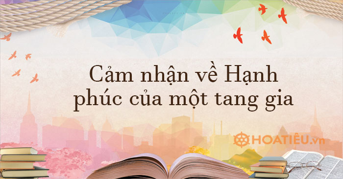 Cảm nhận về Hạnh phúc của một tang gia